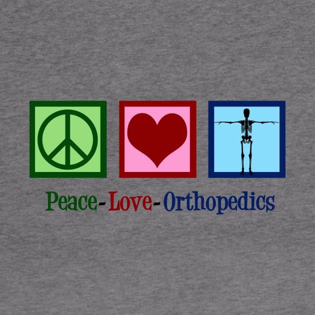 Peace Love Orthopedics by epiclovedesigns